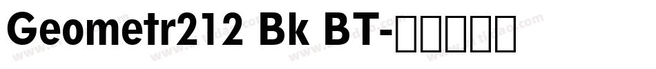 Geometr212 Bk BT字体转换